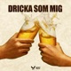 Dricka som mig Single