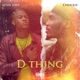 D Thing feat Chockie Single