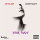 Her Man feat Monteasy Single
