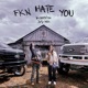 FKN Hate You Single
