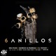 6 Anillos feat Tinyo RD Black Jonas Point Del Villar El Yman Tivi Gunz Single
