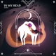 In My Head Single