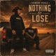 Nothing To Lose feat Frayser Boy Single