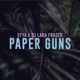 Paper Guns feat DJ Lara Fraser Single