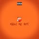 Make Me Hot feat Jeto1 Single