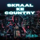 Skraal Ke Country Single