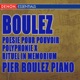 Boulez Poesie Pour Pouvoir Polyphonie X Rituel In Memorium Bruno Maderna Structures Pour Deux Pianos