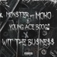 Wit The Business feat Monster Young Ace Boog Single