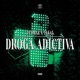 Droga Adictiva feat Takal Single
