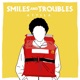 Smiles and Troubles Single