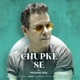 Chupke se Single