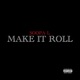 Make It Roll Radio Edit Single