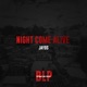 Night Come Alive Single