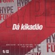 Dá Kikadão feat MC LONE Single