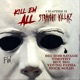 Kill Em All Chapter II Straight Killaz feat Timothy Rock Solid Young Fatha Boy Big Single