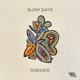 Slow Days Single