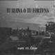 Tu Ruina o Tu Fortuna feat Litos Single