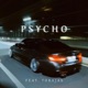 psycho feat tobajas Single