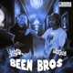 Been Bros feat Lobzilla Single