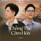 Chẳng Thể Cảm Hóa Huy PT Remix Version An Clock Single