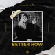 Better Now Single