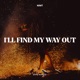 I ll Find My Way Out Single