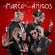 La Marca de los Amigos Single