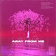 Away from Me Single