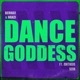 Dance Goddess feat Matheus Sena Single