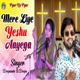 Mere Liye Yeshu Aayega Single