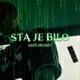 Šta Je Bilo Single