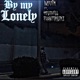 By my Lonely feat Yelohill Phantomlokz Single