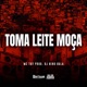 Toma Leite Moça EP