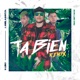 Ta Bien Remix feat J Ariel Maycol Single