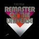 Remaster of the Universe
