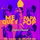 Me Papa Que É Pop Super Slowed Single