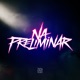 Na Preliminar feat DJ Rx Single