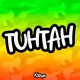Tuhtah Single