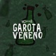 Garota Veneno Single