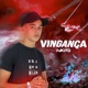 Vingança Single