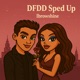 Dfdd Sped Up Single