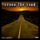 Cross the Road Single