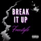 Break It Up Freestyle Single