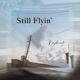 Still Flyin Single