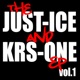 The Just Ice and Krs One EP Vol 1 EP