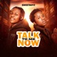 Talk To Me Now Single