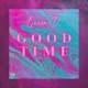 Good Time Single