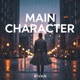 Main Character Single