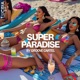 Super Paradise Single