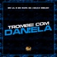 Trombei Com Daniela Single
